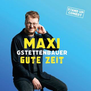 Maxi Gstettenbauer: Gute Zeit