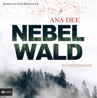 Ana Dee: Nebelwald: Schweden-Krimi (ungekürzt)