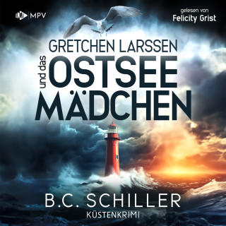 B.C. Schiller: Gretchen Larssen und das Ostseemädchen - Ein Fall für Gretchen Larssen, Band 1 (ungekürzt)