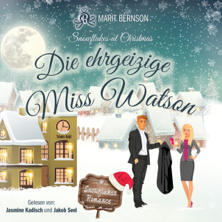 Marit Bernson: Die ehrgeizige Miss Watson - Snowflakes at Christmas, Band 2 (ungekürzt)