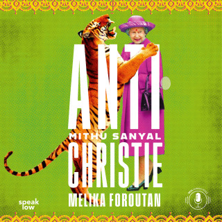 Mithu Sanyal: Antichristie (Ungekürzt)