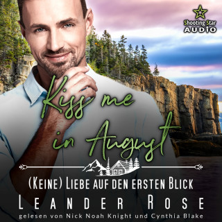 Leander Rose: Kiss me in August: (Keine) Liebe auf den ersten Blick - Kleinstadtliebe in Pinewood Bay, Band 8 (ungekürzt)