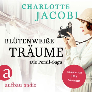 Charlotte Jacobi: Blütenweiße Träume - Die Persil-Saga (Ungekürzt)