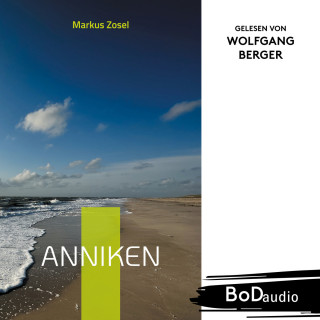 Markus Zosel: Anniken (Ungekürzt)