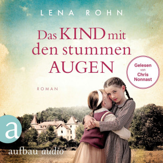 Lena Rohn: Das Kind mit den stummen Augen (Ungekürzt)