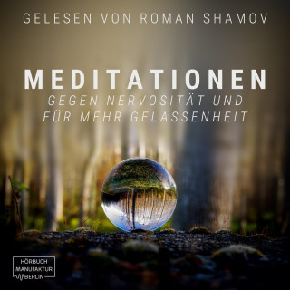 Anna Scheinfrei: Meditationen gegen Nervosität und für mehr Gelassenheit (ungekürzt)