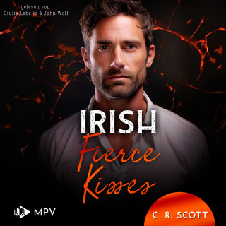 C. R. Scott: Irish Fierce Kisses - Ireland Love, Band 2 (ungekürzt)