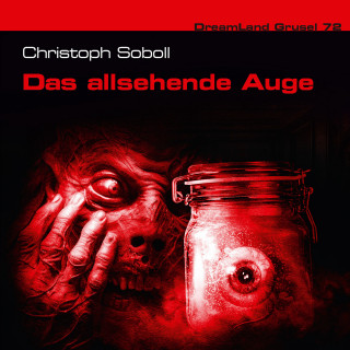 Christoph Soboll: Dreamland Grusel, Folge 72: Das allsehende Auge