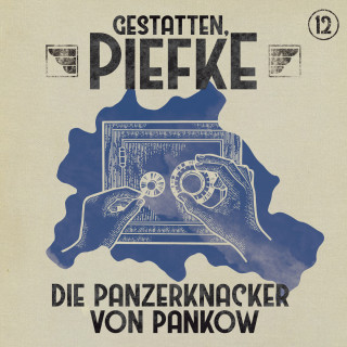 Silke Walter: Gestatten, Piefke, Folge 12: Die Panzerknacker von Pankow