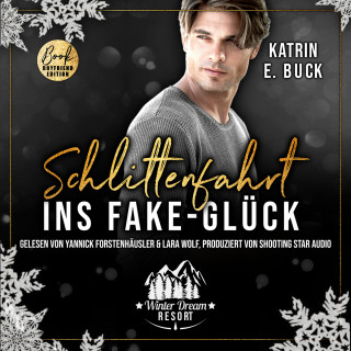 Katrin Emilia Buck: Schlittenfahrt ins Fake-Glück - Winter Dream Resort, Band 4 (ungekürzt)