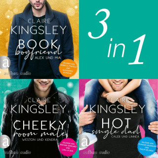 Claire Kingsley: Book Boyfriend & Cheeky Room Mate & Hot Single Dad (Ungekürzt)