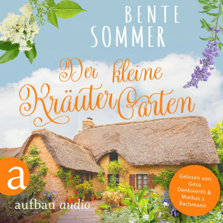 Bente Sommer: Der kleine Kräutergarten (Ungekürzt)