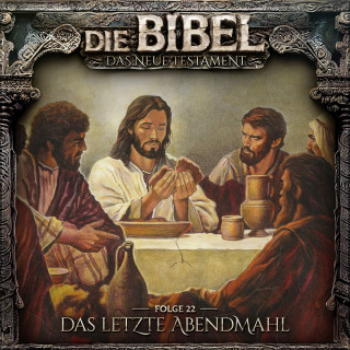 Aikaterini Maria Schlösser: Die Bibel, Neues Testament, Folge 22: Das letzte Abendmahl