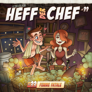 Aikaterini Maria Schlösser: Heff der Chef, Folge 33: Femme Fatale