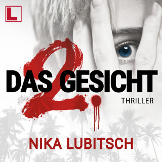 Nika Lubitsch: Das 2. Gesicht (ungekürzt)