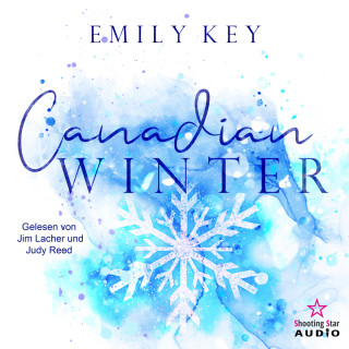 Emily Key: Canadian Winter - Canadian Story's, Band 1 (ungekürzt)
