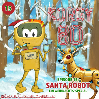 Thomas Bleskin: Korgy 80, Episode 15: Santa Robot - Ein Weihnachts-Special