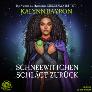 Kalynn Bayron: Schneewittchen schlägt zurück (Ungekürzt)