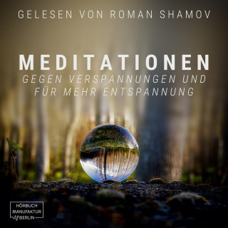 Anna Scheinfrei: Meditationen gegen Verspannungen und für mehr Entspannung (ungekürzt)