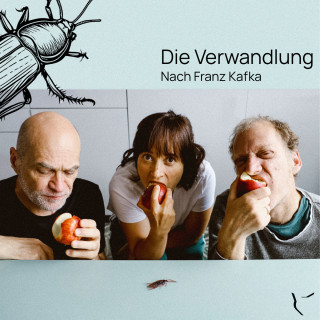 Franz Kafka: Die Verwandlung - Hörspielbearbeitung einer Theaterfassung nach dem Text von Franz Kafka mit Sonja Cariaso, Thomas Leboeg und Peter Imig