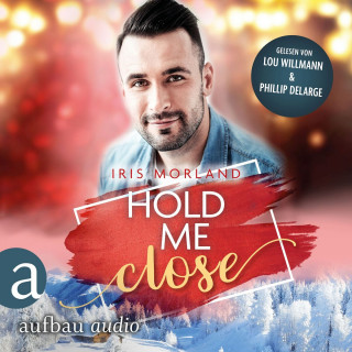 Iris Morland: Hold Me Close - Eine Heron's Landing Novella - Willkommen in Heron's Landing, Band 4 (Ungekürzt)