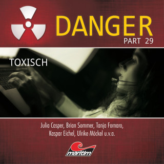 Markus Topf, Pola Geisler: Danger, Part 29: Toxisch