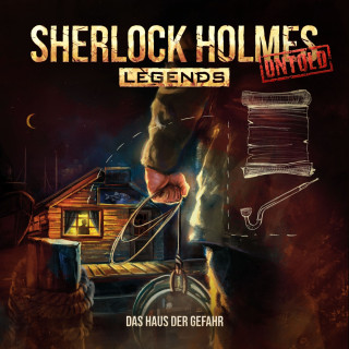Marc Freund: Sherlock Holmes Legends, Untold, Folge 9: Das Haus der Gefahr