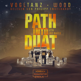 Melanie Vogltanz, Jenny Wood: Path into Duat - Kemet - Seth und Mafed, Band 2 (ungekürzt)