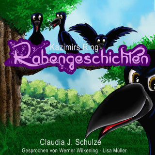 Claudia J. Schulze: Kazimirs Ring - Rabengeschichten (ungekürzt)