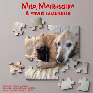 Claudia J. Schulze: Milo, Matruschka & andere Geschichten (ungekürzt)