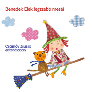 Benedek Elek: Benedek Elek legszebb meséi (teljes)