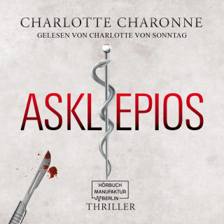 Charlotte Charonne: Asklepios (ungekürzt)