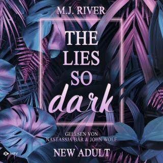 M. J. River: The Lies so Dark - So-Dark-Reihe, Buch 3 (ungekürzt)