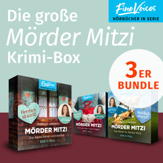 Isabella Archan: Die große MörderMitzi Krimi-Box - Die Alpen sehen und sterben + Wenn die Alpen Trauer tragen + Drei Morde für die MörderMitzi (ungekürzt)