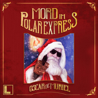 Oscar de Muriel: Mord im Polarexpress (ungekürzt)