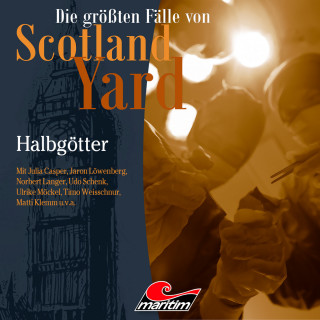 Markus Duschek: Die größten Fälle von Scotland Yard, Folge 66: Halbgötter (ungekürzt)