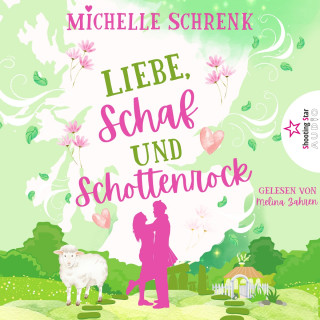 Michelle Schrenk: Liebe Schaf und Schottenrock - Eine (nicht nur) Weihnachtsgeschichte (ungekürzt)