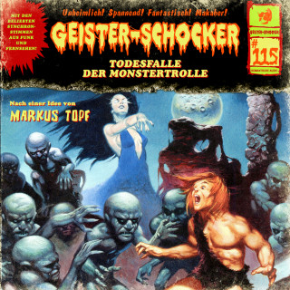 Markus Topf: Geister-Schocker, Folge 115: Todesfalle der Monstertrolle