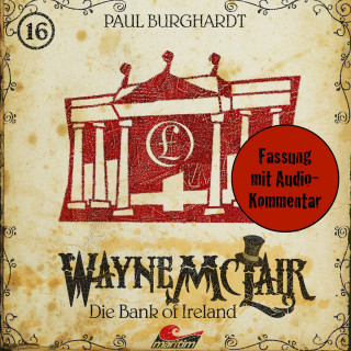 Paul Burghardt: Wayne McLair, Folge 16: Die Bank of Ireland (Fassung mit Audio-Kommentar)