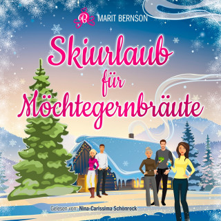 Marit Bernson: Skiurlaub für Möchtegernbräute - Hochstapler, Band 2 (ungekürzt)