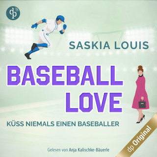 Saskia Louis: Küss niemals einen Baseballer - Baseball Love-Reihe, Band 2 (Ungekürzt)