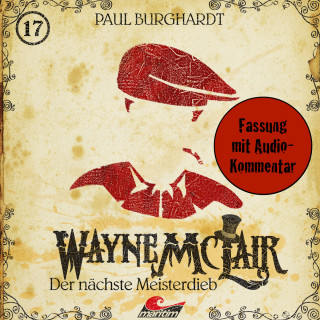 Paul Burghardt: Wayne McLair, Folge 17: Der nächste Meisterdieb (Fassung mit Audio-Kommentar)