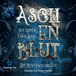 Ina Linger, Cina Bard: Aschenblut: Die Hexenwaldbestie - Viktorianische Mystery-Krimireihe, Band 1 (ungekürzt)