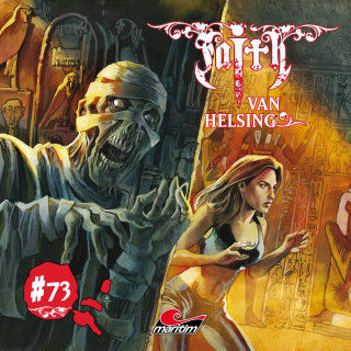 Markus Duschek: Faith - The Van Helsing Chronicles, Folge 73: Der Biss der Vampir-Mumie