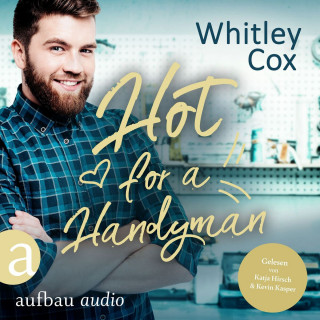 Whitley Cox: Hot for a Handyman - Single Moms of Seattle, Band 3 (Ungekürzt)