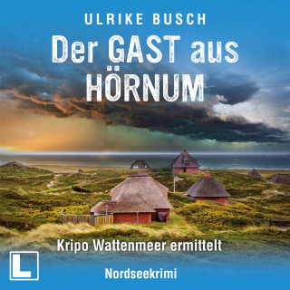 Ulrike Busch: Der Gast aus Hörnum - Kripo Wattenmeer ermittelt, Band 10 (ungekürzt)