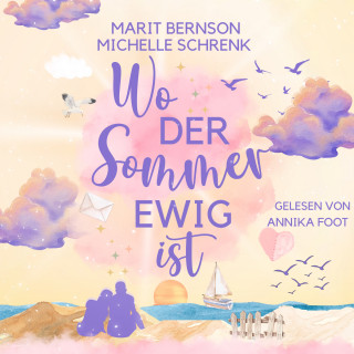 Marit Bernson, Michelle Schrenk: Wo der Sommer ewig ist - Usedom für immer, Band 1 (ungekürzt)