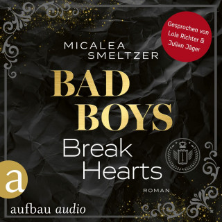 Micalea Smeltzer: Bad Boys Break Hearts - College Sports Romance - The Aldridge Boys, Band 1 (Ungekürzt)