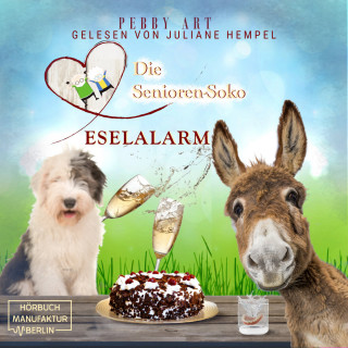 Pebby Art: Eselalarm - Die Senioren-Soko, Band 1 (ungekürzt)