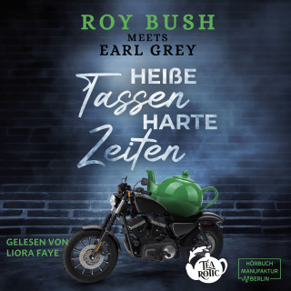 Naug T. Pot: Heiße Tassen, harte Zeiten - Tearotic, Band 1 (ungekürzt)